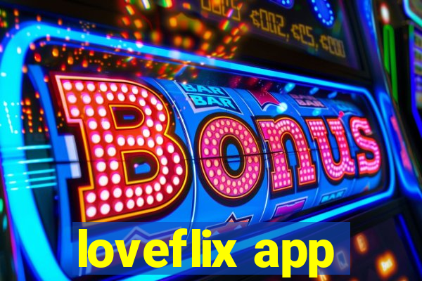 loveflix app